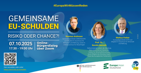 Grafik zur Online-Veranstaltung ‚Gemeinsame EU-Schulen: Risiko oder Chance?!‘ am 07.10.2025 von 17:30 bis 19:00 Uhr über Zoom. Das Poster zeigt den Hashtag #EuropaWirMüssenReden und drei Porträtfotos der Referierenden: Rasmus Andresen (Europaabgeordneter, Die Grünen/EFA), Prof. Dr. Kerstin Bernoth (Makroökonomin und Mitglied des Monetary Expert Panel des Europäischen Parlaments) und Markus Ferber (Europaabgeordneter, EVP). Im unteren Bereich befinden sich Logos der Europa-Union Deutschland, des Presse- und Informationsamts der Bundesregierung sowie ein QR-Code und ein Link zur Anmeldung: https://bit.ly/bd-eu-schulen.