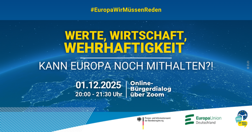 Banner zum Online-Bürgerdialog der Europa-Union. Titel: 'Werte, Wirtschaft, Wehrhaftigkeit – Kann Europa noch mithalten?' am 01.12.2025. Das Bild zeigt eine stilisierte Europakarte sowie die Logos der Bundesregierung und der Europa-Union.